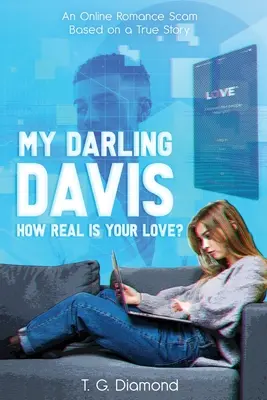Mein geliebter Davis, wie echt ist deine Liebe? - My Darling Davis, How Real Is Your Love?