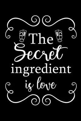 Die geheime Zutat ist Liebe - The Secret Ingredient is Love