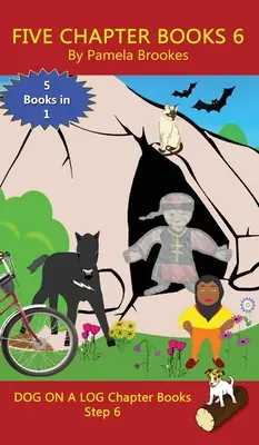 Five Chapter Books 6: (Step 6) Sound Out Books (systematisch dekodierbar) helfen Lesern in der Entwicklungsphase, auch solchen mit Legasthenie, beim Lesenlernen - Five Chapter Books 6: (Step 6) Sound Out Books (systematic decodable) Help Developing Readers, including Those with Dyslexia, Learn to Read