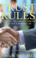 Vertrauensregeln: Wie man die Guten von den Bösen in Beruf und Leben unterscheidet - Trust Rules: How to Tell the Good Guys from the Bad Guys in Work and Life