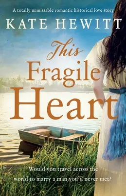 Das zerbrechliche Herz: Eine romantische historische Liebesgeschichte, die man nicht verpassen sollte - This Fragile Heart: A totally unmissable romantic historical love story