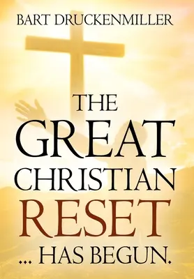 Der große christliche Neustart: ...hat begonnen - The Great Christian Reset: ...Has Begun