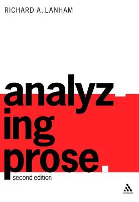 Prosa analysieren: Zweite Auflage - Analyzing Prose: Second Edition