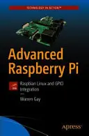 Raspberry Pi für Fortgeschrittene: Raspbian Linux und Gpio-Integration - Advanced Raspberry Pi: Raspbian Linux and Gpio Integration