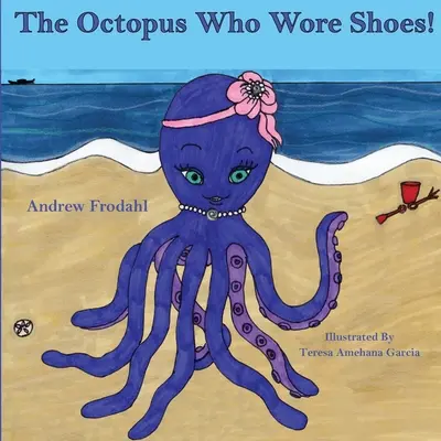 Der Oktopus, der Schuhe trug - The Octopus Who Wore Shoes