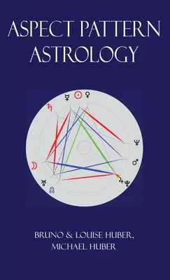 Aspekt-Muster-Astrologie: Eine neue ganzheitliche Methode der Horoskopdeutung - Aspect Pattern Astrology: A New Holistic Horoscope Interpretation Method
