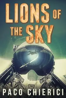 Lions of the Sky: Das Top Gun für das neue Jahrtausend - Lions of the Sky: The Top Gun for the New Millennium