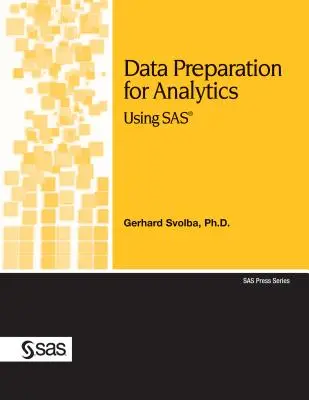 Datenaufbereitung für Analytics mit SAS - Data Preparation for Analytics Using SAS