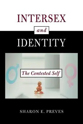 Intersex und Identität: Das umstrittene Selbst - Intersex and Identity: The Contested Self
