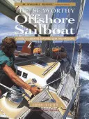 Das seetüchtige Offshore-Segelboot: Ein Leitfaden für wesentliche Merkmale, Ausrüstung und Handhabung - The Seaworthy Offshore Sailboat: A Guide to Essential Features, Gear, and Handling