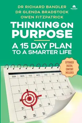 Zielgerichtetes Denken: Ein 15-Tage-Plan für ein klügeres Leben - Thinking on Purpose: A 15 Day Plan to a Smarter Life