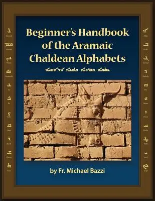 Anfängerhandbuch der aramäisch-chaldäischen Alphabete - Beginner's Handbook of the Aramaic Chaldean Alphabets