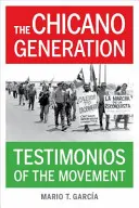 Die Chicano-Generation: Testimonios der Bewegung - The Chicano Generation: Testimonios of the Movement