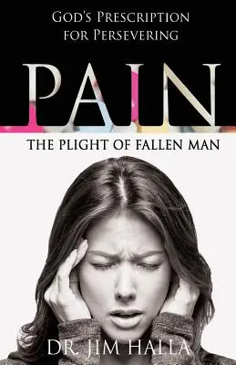 Schmerz: Die Not des gefallenen Menschen - Pain: The Plight of Fallen Man