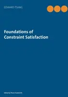 Foundations of Constraint Satisfaction: Der klassische Text - Foundations of Constraint Satisfaction: The Classic Text