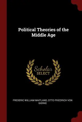 Politische Theorien des Mittelalters - Political Theories of the Middle Age