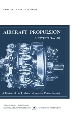 Luftfahrzeug-Antrieb: Ein Rückblick auf die Entwicklung der Flugzeugkolbenmotoren - Aircraft Propulsion: A Review of the Evolution of Aircraft Piston Engines