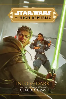 Star Wars: Die Hohe Republik: In die Dunkelheit - Star Wars the High Republic: Into the Dark