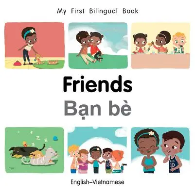 Mein erstes zweisprachiges Buch-Freunde (Englisch-Vietnamesisch) - My First Bilingual Book-Friends (English-Vietnamese)