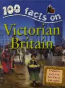 100 Fakten - Viktorianisches Großbritannien - 100 Facts - Victorian Britain