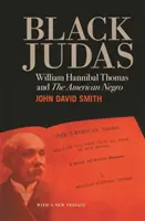 Der schwarze Judas: William Hannibal Thomas und der amerikanische Neger - Black Judas: William Hannibal Thomas and The American Negro