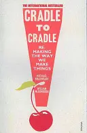 Von der Wiege bis zur Wiege - Cradle to Cradle