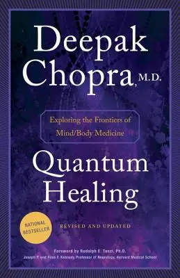 Quantenheilung: Die Grenzen der Geist-Körper-Medizin erforschen - Quantum Healing: Exploring the Frontiers of Mind/Body Medicine