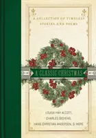 Ein klassisches Weihnachtsfest: Eine Sammlung von zeitlosen Geschichten und Gedichten - A Classic Christmas: A Collection of Timeless Stories and Poems