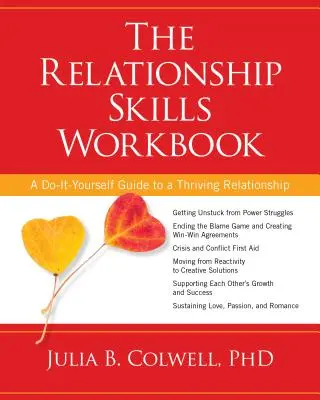 Das Arbeitsbuch für Beziehungsfähigkeiten: Ein Do-It-Yourself-Leitfaden für eine blühende Beziehung - The Relationship Skills Workbook: A Do-It-Yourself Guide to a Thriving Relationship