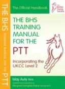 BHS-Ausbildungshandbuch für die PTT (Auty Islay (ehemaliger Chefselektor für die britische Dressur, Mitglied der British Horse Society)) - BHS Training Manual for the PTT (Auty Islay (Former Chief Selector for British Dressage Fellow of the British Horse Society))