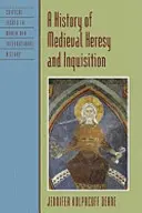 Eine Geschichte der mittelalterlichen Ketzerei und Inquisition - A History of Medieval Heresy and Inquisition