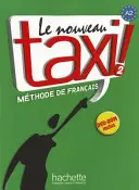 Le Nouveau Taxi!, Stufe 2: Methode de Francais [Mit CD (Audio)] - Le Nouveau Taxi!, Level 2: Methode de Francais [With CD (Audio)]