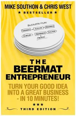 Beermat Entrepreneur - Verwandle deine gute Idee in ein großartiges Unternehmen - Beermat Entrepreneur - Turn Your good idea into a great business