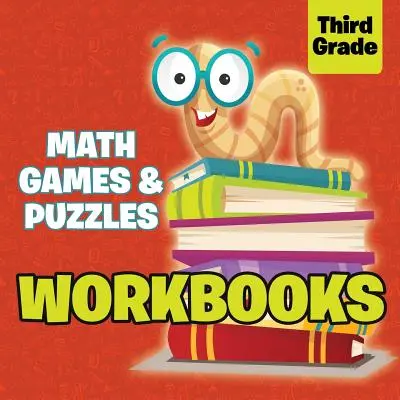 Arbeitsbücher für die dritte Klasse: Mathe Spiele & Puzzles - Third Grade Workbooks: Math Games & Puzzles
