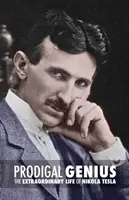 Das verlorene Genie: Das außergewöhnliche Leben von Nikola Tesla - Prodigal Genius: The Extraordinary Life of Nikola Tesla