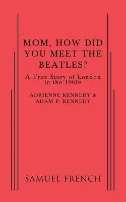 Mama, wie hast du die Beatles kennengelernt? - Mom, How Did You Meet the Beatles?