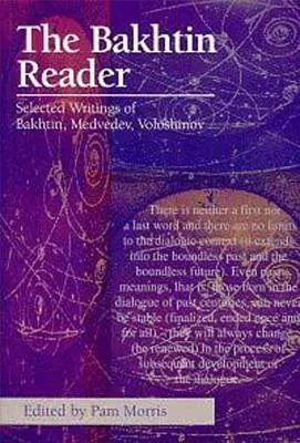 Das Bachtin-Lesebuch: Ausgewählte Schriften von Bachtin, Medwedew, Woloschinow - The Bakhtin Reader: Selected Writings of Bakhtin, Medvedev, Voloshinov