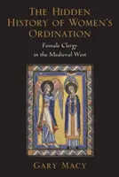 Die verborgene Geschichte der Frauenordination: Weiblicher Klerus im mittelalterlichen Westen - The Hidden History of Women's Ordination: Female Clergy in the Medieval West