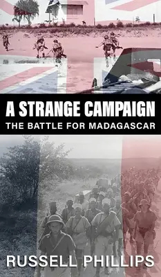 Ein seltsamer Feldzug: Der Kampf um Madagaskar - A Strange Campaign: The Battle for Madagascar