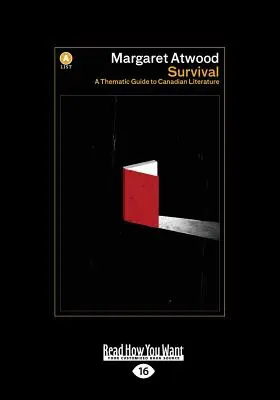 Survival: Ein thematischer Leitfaden zur kanadischen Literatur (Großdruck 16pt) - Survival: A Thematic Guide to Canadian Literature (Large Print 16pt)