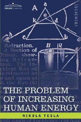 Das Problem der Steigerung der menschlichen Energie: Mit besonderem Bezug auf die Nutzung der Energie der Sonne - The Problem of Increasing Human Energy: With Special Reference to the Harnessing of the Sun's Energy