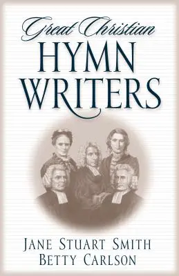 Große christliche Hymnenschreiber - Great Christian Hymn Writers