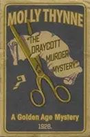 Das Draycott-Mordgeheimnis: Ein Krimi aus dem Goldenen Zeitalter - The Draycott Murder Mystery: A Golden Age Mystery