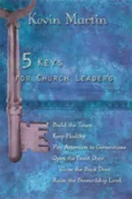 5 Schlüssel für Gemeindeleiter: Eine starke, lebendige und wachsende Gemeinde aufbauen - 5 Keys for Church Leaders: Building a Strong, Vibrant, and Growing Church