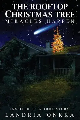 Der Weihnachtsbaum auf dem Dach: Wunder geschehen - The Rooftop Christmas Tree: Miracles Happen