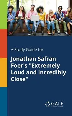 Ein Studienführer für Jonathan Safran Foers 