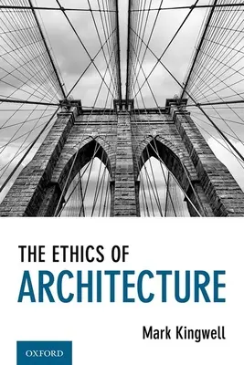 Die Ethik der Architektur - The Ethics of Architecture