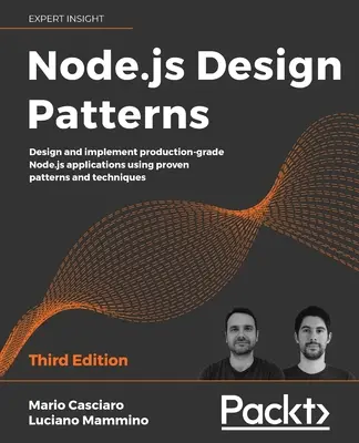 Node.js Design Patterns - Dritte Auflage: Entwerfen und implementieren Sie produktionsreife Node.js-Anwendungen mit bewährten Mustern und Techniken - Node.js Design Patterns - Third edition: Design and implement production-grade Node.js applications using proven patterns and techniques