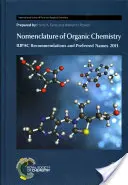Nomenklatur der organischen Chemie: IUPAC-Empfehlungen und bevorzugte Bezeichnungen 2013 - Nomenclature of Organic Chemistry: IUPAC Recommendations and Preferred Names 2013