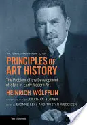 Grundzüge der Kunstgeschichte: Das Problem der Stilentwicklung in der Kunst der Frühen Neuzeit, Hundertste Jubiläumsausgabe - Principles of Art History: The Problem of the Development of Style in Early Modern Art, One Hundredth Anniversary Edition